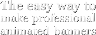 The easy way to make professional flash banners